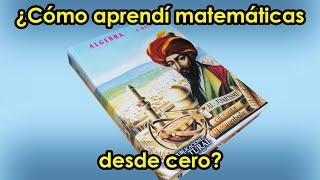 ¿Cómo Aprendí Matemáticas desde Cero? Parte 1 | MathPures