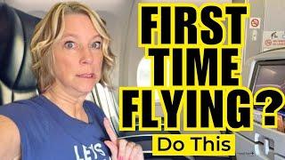 Tips for Your First Time Flying in an Airplane - What You Need to Do