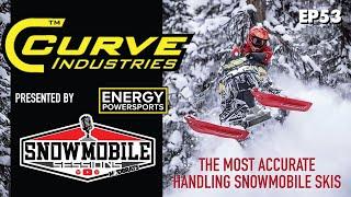 CURVE INDUSTRIES - THE MOST ACCURATE SNOWMOBILE SKIS | SNOWMOBILE SESSIONS EP54