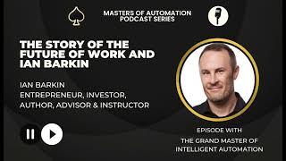 Interview with Ian Barkin - The story of the Intelligent Automation