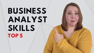 Top 5 Business Analyst Skills Required