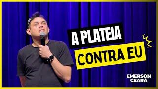 EMERSON CEARÁ - A plateia contra eu