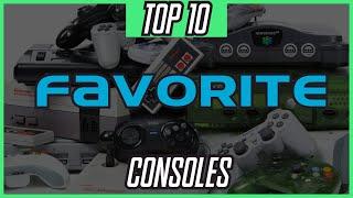 Top 10 Favorite Consoles