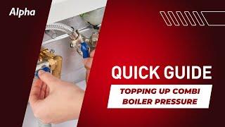 Quick Guide: topping up your combi boiler pressure