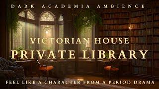 A playlist to feel like the main character of a Victorian novel | Warm & Cozy Dark Academia Ambience