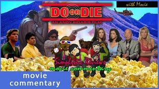 (Ep. 243): Do or Die - Movie Commentary with Movie: December 2024