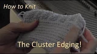 Cluster Edging to Machine Knit - by Diana Sullivan