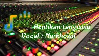 Hentikan Tangismu Cover Nurkhozin ( cover dangdut )