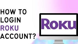 How To Login To Roku Account