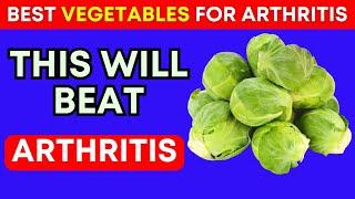 Top 10 Vegetables You MUST Eat to Relieve Arthritis Pain and Inflammation