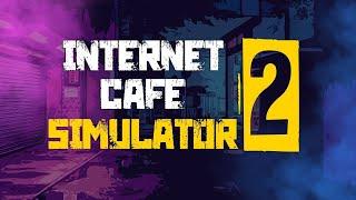 КОМПЛИТОМАНИЯ Internet Cafe Simulator 2 ОТКРЫТИЕ ИНТЕРНЕТ КАФЕ #1 [5/23]