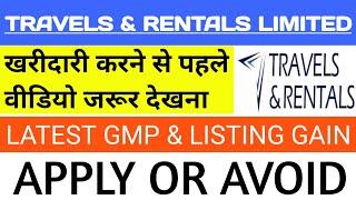 Travels And Rentals IpoTravels & Rentals Ipo ReviewTravels & Rentals Ipo GmpTravels & Rentals Ipo