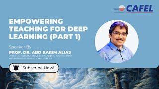 Empowering Teaching for Deep Learning (Part 1) by Prof. Dr. Abd Karim Alias