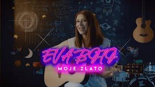 Eva Boto - MOJE ZLATO (official video)