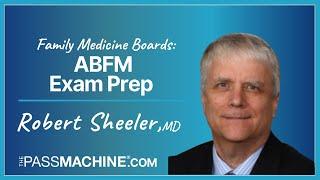 Family Medicine Boards:  ABFM Exam Prep