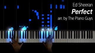 Ed Sheeran - Perfect (arr. by The Piano Guys)