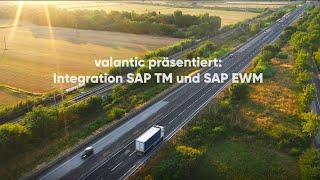 valantic I Integration SAP TM (Transportation Management) & SAP EWM (Extended Warehouse Management)