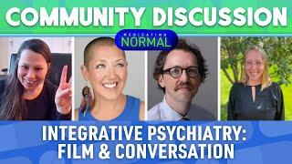 Film & Conversation: #Integrative #Psychiatry #MedicatingNormal