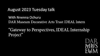 DAR Museum Tuesday Talk: Gateway to Perspectives, IDEAL Internship