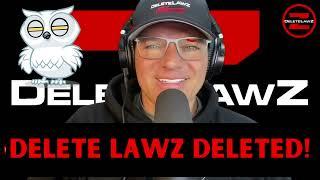 What happened to Delete Lawz?