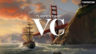 Introducing: Turpentine VC