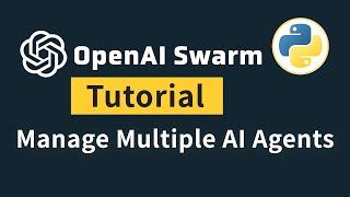 Building Your Own AI System | Getting Started With OpenAI Swarm In Python