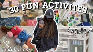 30 Actual FUN ACTIVITIES to do in FREE TIME *5k special*