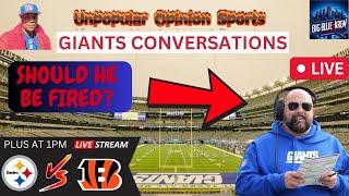 GIANTS CONVO/STEELERS VS BENGALS: Should the Giants fire Daboll & Schoen? Plus, Pit vs Cin @1pm