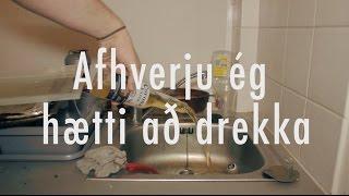 Afhverju ég hætti að drekka | Day in the life