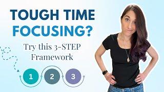 How To Focus Better with ADHD (3 Step Framework) | Episode 285