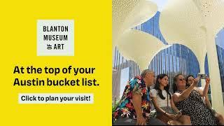 The Blanton Museum of Art - At the Top of Your Austin Bucket List