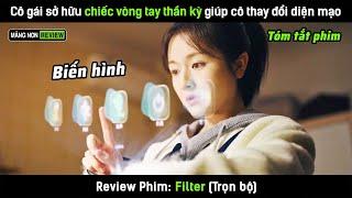 [Review phim] Cô gái sở hữu chiếc vòng tay thần kỳ giúp cô thay đổi diện mạo chỉ trong chốc lát