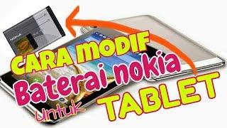 Cara modifikasi Batrei Tablet dengan Batrei Nokia biasa