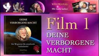 Film 1:  DEINE VERBORGENE MACHT - Ein Wegweiser für erwachende Seelenkinder