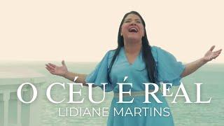 Lidiane Martins | O Céu É Real {Clipe Oficial}