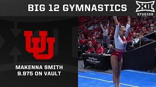 Utah's Makenna Smith 9.975 Vault Performance vs. Arizona (2.7.25) | Big 12 Gymnastics