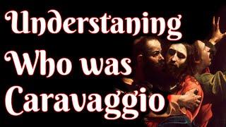 Caravaggio Master of Light of Living Paintings Technique in this Art History Documentary Lesson