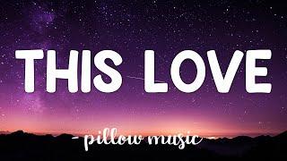 This Love - Maroon 5 (Lyrics) 