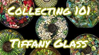 Collecting 101: Tiffany Glass! The History, Popularity And Value! The Most BEAUTIFUL Glass Ever Made