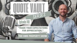 Ep. 140 - Quote Vault Series: “Trade Your Expectations for Appreciation.” -  Tony Robbins