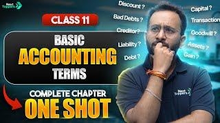 Basic Accounting Terms One Shot - NCERT Class 11 Accountancy | CBSE 2024-25