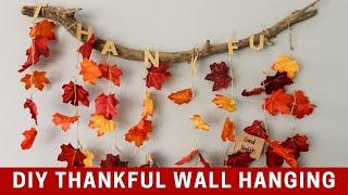 How to make a THANKFUL Thanksgiving Wall Hanging