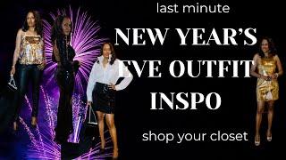 LAST MINUTE NEW YEARS EVE OUTFIT IDEAS: SHOPPING MY CLOSET