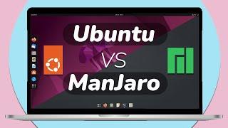 Ubuntu 22.04 LTS VS Manjaro – What are the differences ! Which One is Better in 2022 ?