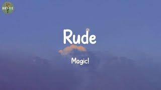 Rude - Magic! (Lyrics) | Ed Sheeran, Justin Bieber,...