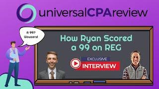 Interview 1: How Ryan scored a 99 on the REG CPA Exam