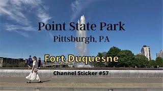 Point State Park, Fort Duquesne ~ Pittsburgh PA