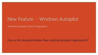 Windows deployment with the next generation of Windows Autopilot