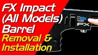 How to Remove FX Impact Barrel (All Models) - FX Impact Barrel Removal and Installation