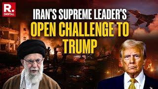 After Trump Demands Unconditional Surrender, Khamenei Rejects It and Issues Open Challenge